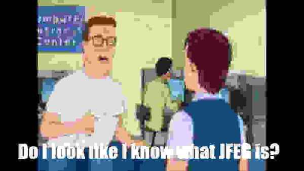 Hank Hill asking "Do I look like I know what JFEG is?"  With JPEG compression artifacts on the image.