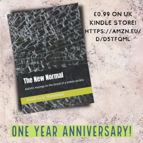 Image of "the new normal" with text reading "£0.99 on UK Kindle store" followed by a link (see main post).

At the bottom are the words "One year anniversary!"